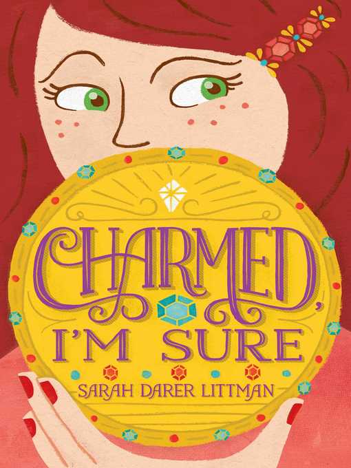Title details for Charmed, I'm Sure by Sarah Darer Littman - Wait list